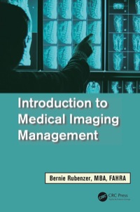 introduction to medical imaging management 1st edition bernard rubenzer 1439891834,1439891842