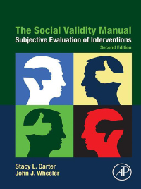 the social validity manual subjective evaluation of interventions 2nd edition stacy l. carter, john j.