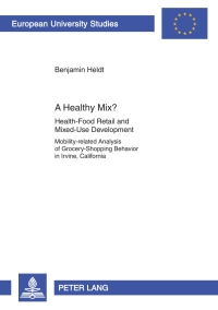 a healthy mix health food retail and mixed use development mobilitynrelated analysis of grocery shopping