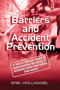 barriers and accident prevention 1st edition erik hollnagel 1138247359,1351955934