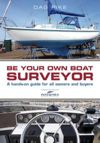 be your own boat surveyor a hands on guide for all owners and buyers 1st edition dag pike