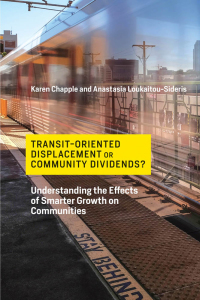 transit oriented displacement or community dividends understanding the effects of smarter growth on