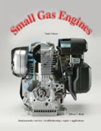 small gas engines fundamentals service troubleshooting repair applications 9th edition alfred c. roth