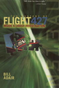 the mystery of flight 427 inside a crash investigation 1st edition bill adair 1588340899,1588344029