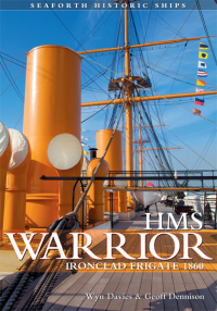 hms warrior ironclad frigate 1860 1st edition wyn davies, geoff dennison 1848320957,1848322836