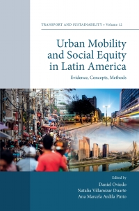 urban mobility and social equity in latin america  evidence concepts methods 1st edition daniel oviedo,
