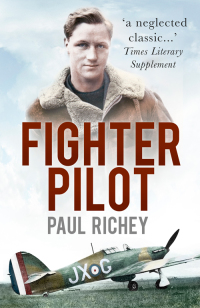fighter pilot a neglected classic times literary supplement 1st edition paul richey 0750962356,075096538x