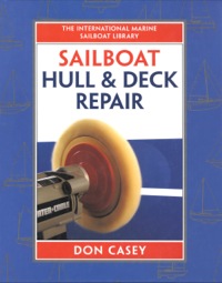 sailboat hull and deck repair 1st edition don casey 0070133697