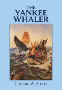 the yankee whaler 1st edition clifford ashley 0486268543,0486144283