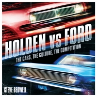 holden vs ford the cars the culture the competition 3rd edition steve bedwell 1921295171,1921878347