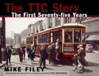 the ttc story the first seventy five years 1st edition mike filey 155002244x,177070079x
