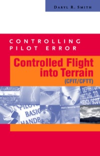 controlling pilot error controlled flight into terrain cfit cftt 1st edition daryl smith 0071374116