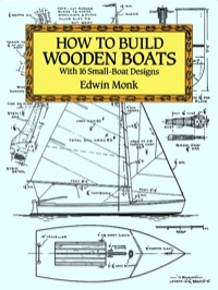 how to build wooden boats with 16 small boat designs 1st edition edwin monk 048627313x,0486156230