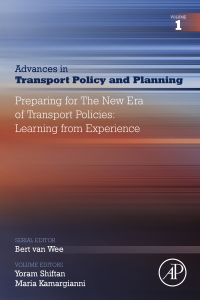 advances in transport policy and planning preparing for the new era of transport policies learning from