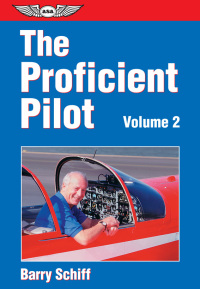 the proficient pilot volume 2 1st edition barry schiff ,1619540029