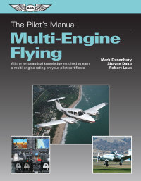 the pilots manual multi engine flying all the aeronautical knowledge required to earn a multi-engine rating