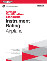 instrument rating airplane airman certification standards 1st edition federal aviation administration (faa)