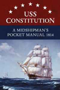uss constitution a midshipmans pocket manual 1814 1st edition eric l. clements 1472827937,1472827910