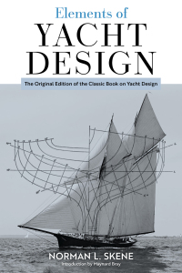 elements of yacht design the original edition of the classic book on yacht design 1st edition norman l. skene