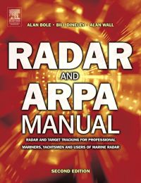 radar and arpa manual radar and target tracking for professional mariners yachtsmen and users of marine radar