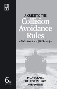 a guide to the collision avoidance rules incorporating the 1993 and 2001 amendments 6th edition a. n.