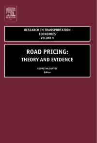 road pricing theory and evidence research in transportation economics volume 9 1st edition georgina santos