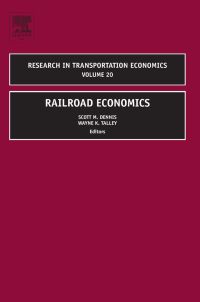 railroad economics research in transportation economics volume 20 1st edition scott dennis , wayne k talley
