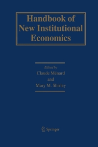 handbook of new institutional economics 1st edition claude ménard, mary m. shirley 1402026870,0387250921