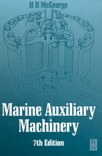 marine auxiliary machinery 7th edition h d mcgeorge 0750643986,0080511031