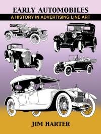 early automobiles a history in advertising line art 1890 1930 1st edition jim harter 1609404890,1609404904