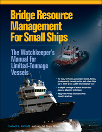 bridge resource management for small ships the watchkeepers manual for limited tonnage vessels 1st edition