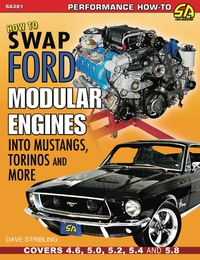 how to swap ford modular engines into mustangs torinos and more 1st edition dave stribling