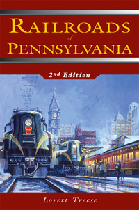 railroads of pennsylvania 2nd edition lorett treese 0811700119,0811748871