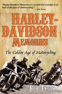 harley davidson memories the golden age of motorcycling 2nd edition bob tyson 1596527676,1596529938