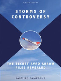 storms of controversy the secret avro arrow files revealed 4th edition palmiro campagna 1554886988,1770705457