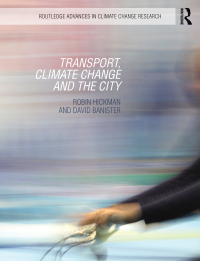 transport climate change and the city 1st edition robin hickman , david banister 0415660033,1135108021
