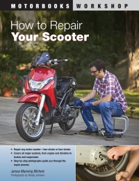 how to repair your scooter 1st edition james michels 0760339864,1610602072