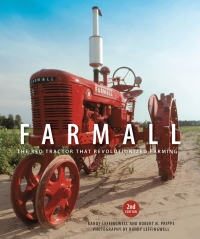 farmall the red tractor that revolutionized farming 2nd edition randy leffingwell , robert n. pripps