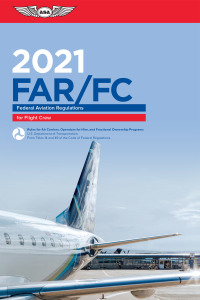 far fc 2021 federal aviation regulations for flight crew 1st edition federal aviation administration