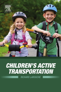 childrens active transportation 1st edition richard larouche 0128119314,0128119322