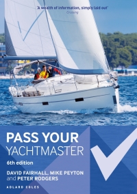 pass your yachtmaster 6th edition david fairhall, peter rodgers, mike peyton 1472981987,1472981952