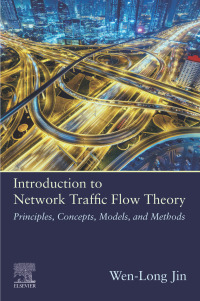 introduction to network traffic flow theory principles concepts models and methods 1st edition wen-long jin