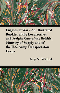 engines of war an illustrated booklet of the locomotives and freight cars of the british ministry of supply