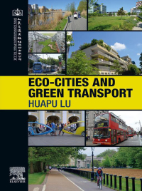 eco cities and green transport 1st edition huapu lu 012821516x,0128215178