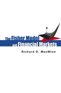the fisher model and financial markets 1st edition richard d macminn 9812564071,9812700978