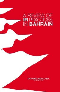 a review of ir practices in bahrain 1st edition mohamed sr. isa 1456604120