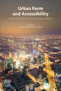 urban form and accessibility social economic and environment impacts 1st edition corinne mulley, john d.