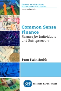 common sense finance finance for individuals and entrepreneurs 1st edition sean stein smith