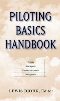 Piloting Basics Handbook Aviate Navigate Communicate Integrate