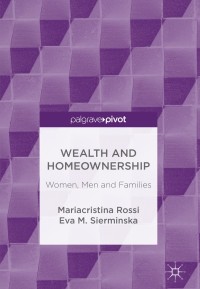 wealth and homeownership women men and families 1st edition mariacristina rossi ,  eva m. sierminska
